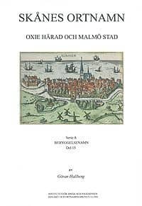 Hallberg, Göran | Skånes ortnamn. Serie A. Bebyggelsenamn. Del 15. Oxie härad och Malmö stad.