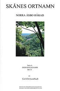Lundbladh, Carl-Erik | Skånes ortnamn. Serie A. Bebyggelsenamn. Del 13. Norra Åsbo härad.