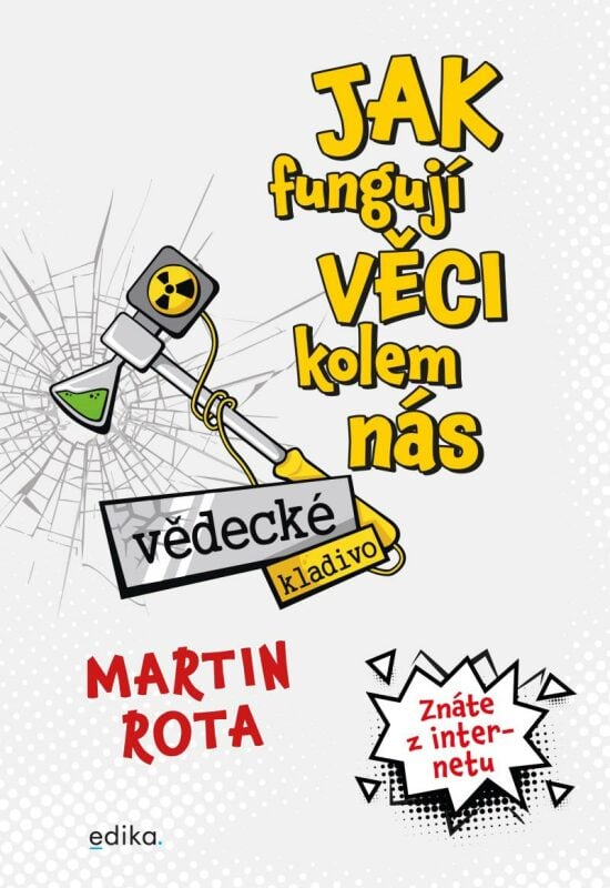 Rota, Martin | Vedecke kladivo : Jak funguji veci kolem nas