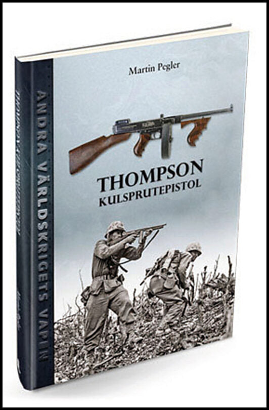 Pegler, Martin | Thompson kulsprutepistol