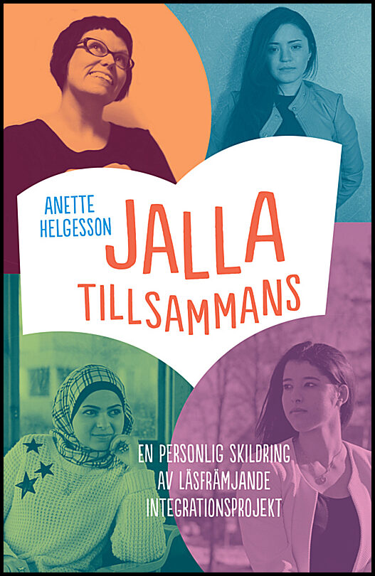 Helgesson, Anette | JallaTillsammans : En personlig skildring av läsfrämjande integrationsprojekt