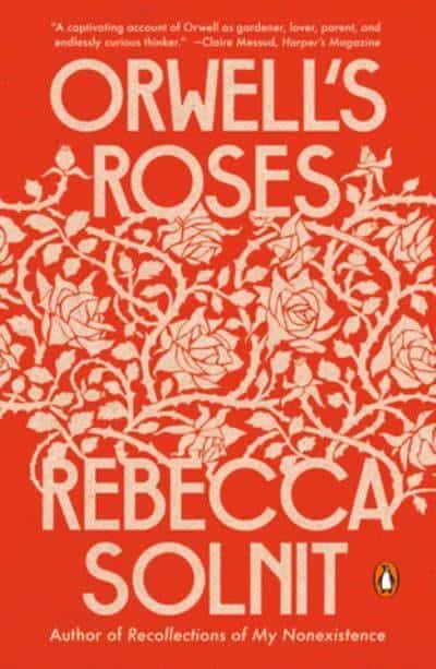 Solnit, Rebecca | Orwell's Roses
