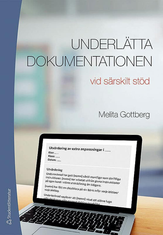 Gottberg, Melita | Underlätta dokumentationen : - vid särskilt stöd