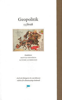 Hessérus, Mattias | Luthersson, Peter [red.] | Geopolitik