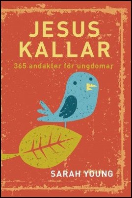 Young, Sarah | Jesus kallar : 365 andakter för ungdomar