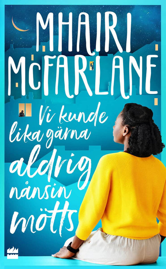McFarlane, Mhairi | Vi kunde lika gärna aldrig nånsin mötts