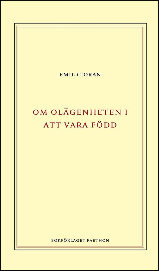 Cioran, Emil | Om olägenheten i att vara född