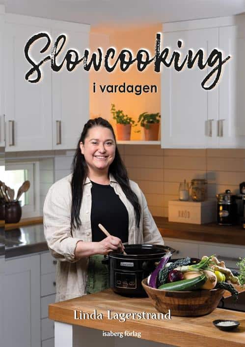 Lagerstrand, Linda | Slowcooking i vardagen
