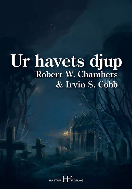 Chambers, Robert W. | Cobb, Irvin S. | Ur havets djup