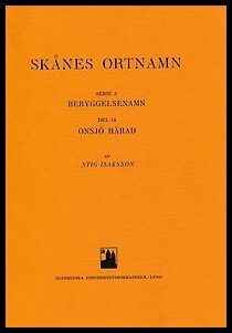 Isaksson, Stig | Skånes ortnamn. Serie A. Bebyggelsenamn. Del 14. Onsjö härad.