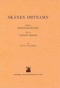 Hallberg, Göran | Skånes ortnamn. Serie A. Bebyggelsenamn. Del 11. Ljunits härad.