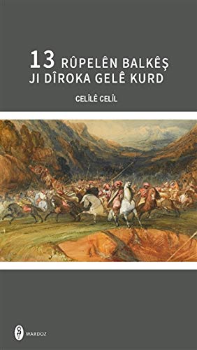 Celil, Celile | Kurdisk historia i 13 delar (Kurdiska)
