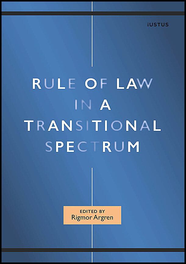 Argren, Rigmor [red.] | Rule of Law in a Transitional Spectrum