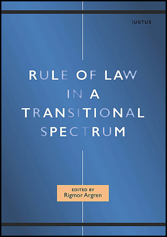 Argren, Rigmor [red.] | Rule of Law in a Transitional Spectrum