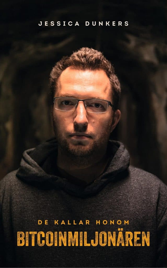 Dunkers, Jessica | De kallar honom Bitcoinmiljonären