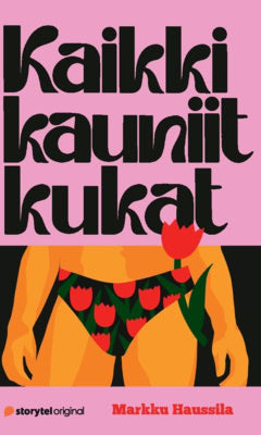 Haussila, Markku | Kaikki kauniit kukat