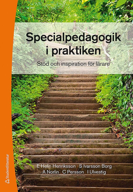 Helin Henriksson, Eva | Ivarsson Borg, Susanne | Norlin, Annika | Persson, Carina | Ulvestig, Ingela | Specialpedagogik ...