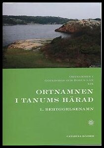 Röjder, Catarina | Ortnamnen i Göteborgs och Bohus län 19. Ortnamnen i Tanums härad, 1 Bebyggelsenamn