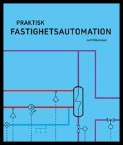 Håkansson, Leif | Praktisk fastighetsautomation