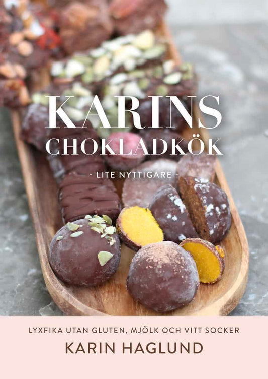 Haglund, Karin | Karins chokladkök : Lite nyttigare