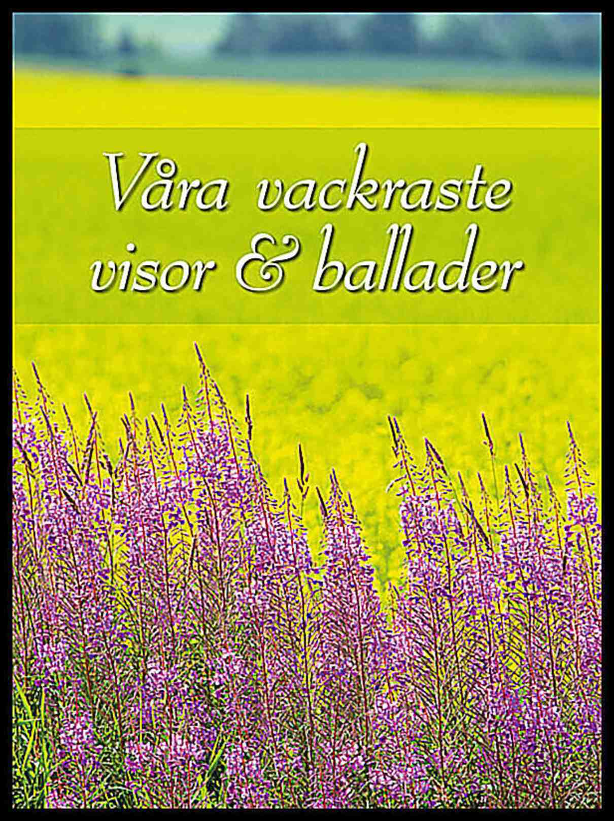 Hahne, Ingemar [red.] | Våra vackraste visor & ballader