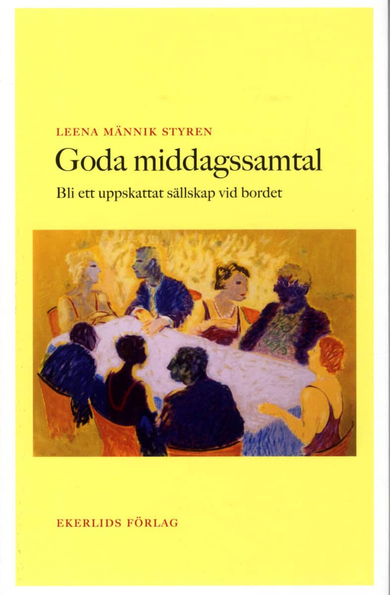 Männik Styren, Leena | Goda middagssamtal : Bli ett uppskattat sällskap vid bordet