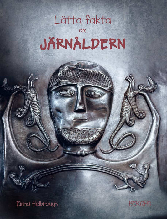 Bone, Emily | Lätta fakta om järnåldern