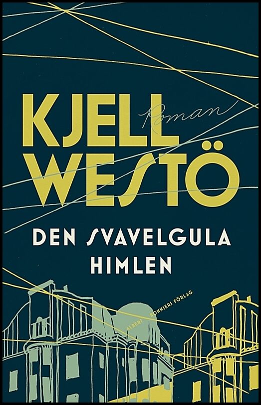 Westö, Kjell | Den svavelgula himlen