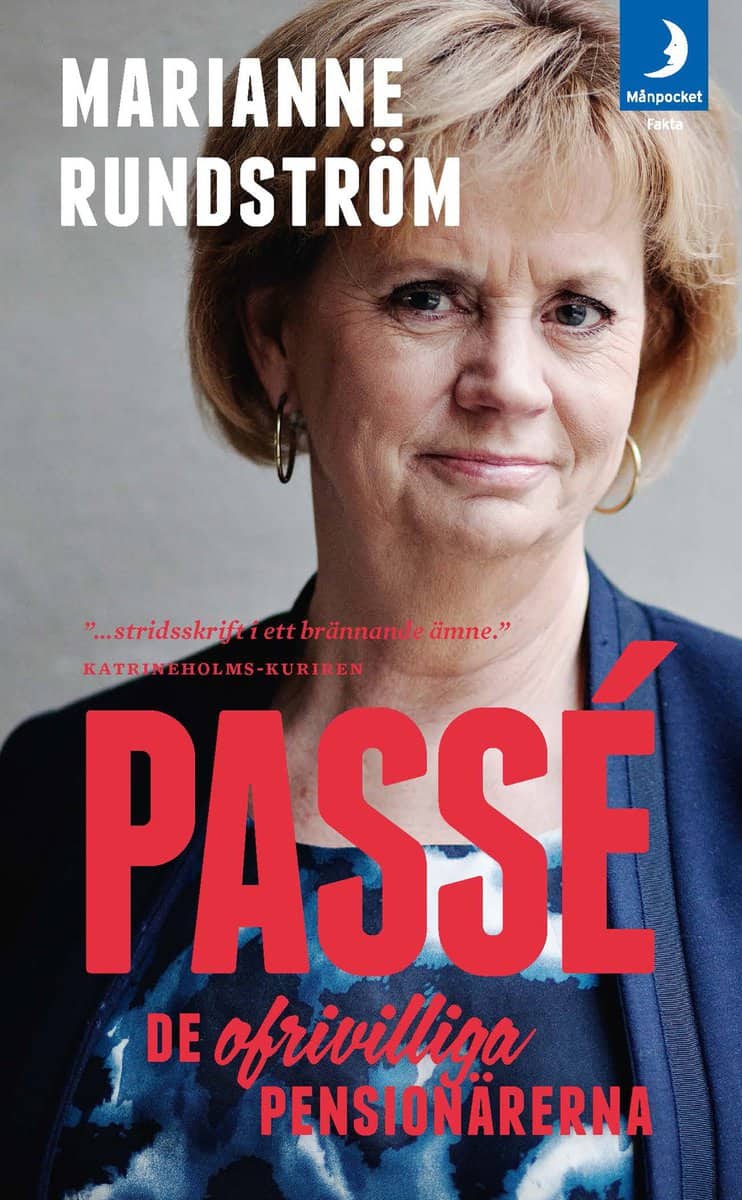 Rundström, Marianne | Passé : De ofrivilliga pensionärerna