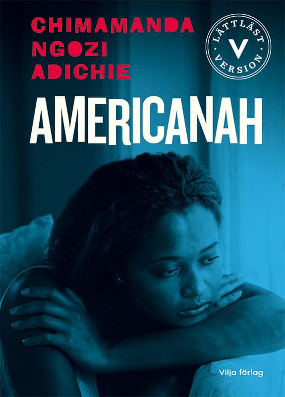 Adichie, Chimamanda Ngozi | Americanah (lättläst)