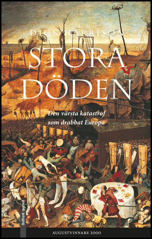 Harrison, Dick | Stora döden : den värsta katastrofen som drabbat Europa : Den värsta katastrofen som drabbat Europa