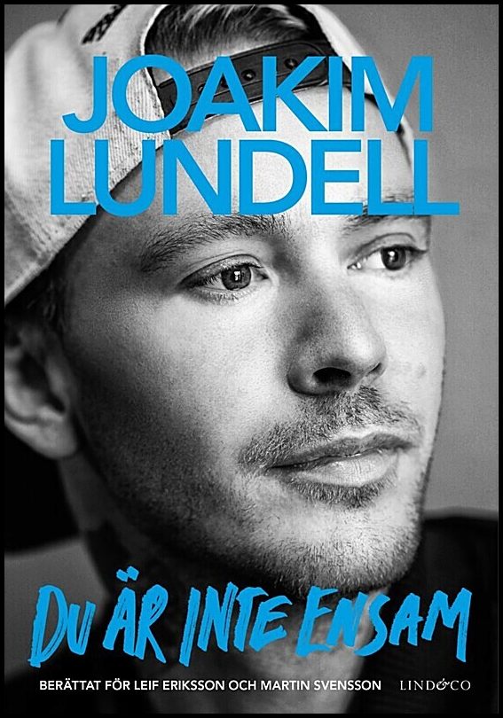 Lundell, Joakim| Eriksson, Leif| Svensson, Martin | Du är inte ensam