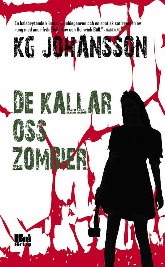 Johansson, KG | De kallar oss zombier