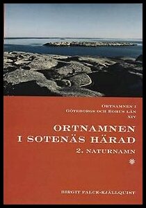 Falck-Kjällquist, Birgit | Ortnamnen i Göteborgs och Bohus län 14. Ortnamnen i Sotenäs härad, 2 Naturnamn