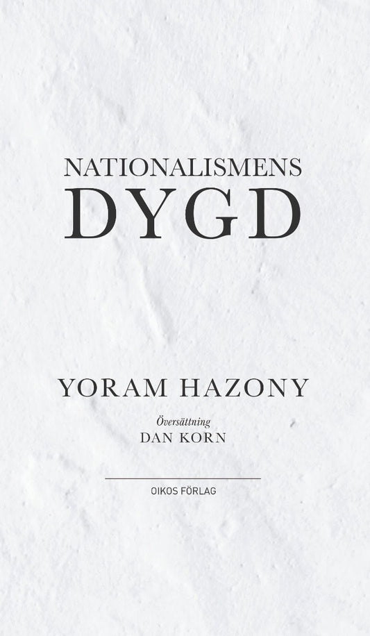 Hazony, Yoram | Nationalismens dygd