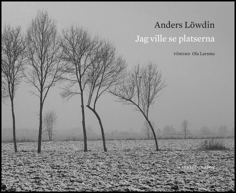 Löwdin, Anders | Jag ville se platserna