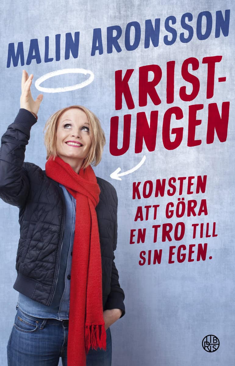 Aronsson, Malin | Kristungen : Konsten att göra en tro till sin egen