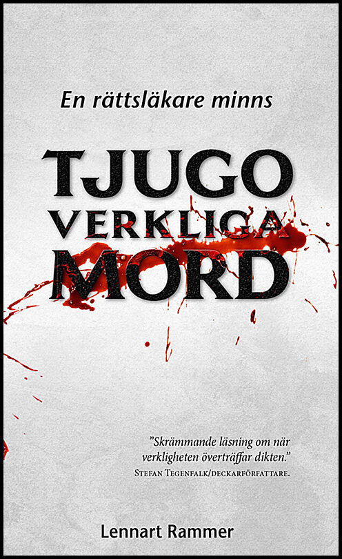 Rammer, Lennart | Tjugo verkliga mord : En rättsläkare minns