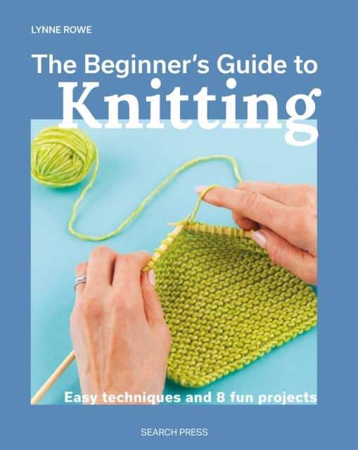 Rowe, Lynne | Beginner's Guide to Knitting, The