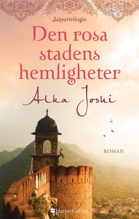 Joshi, Alka | Den rosa stadens hemligheter