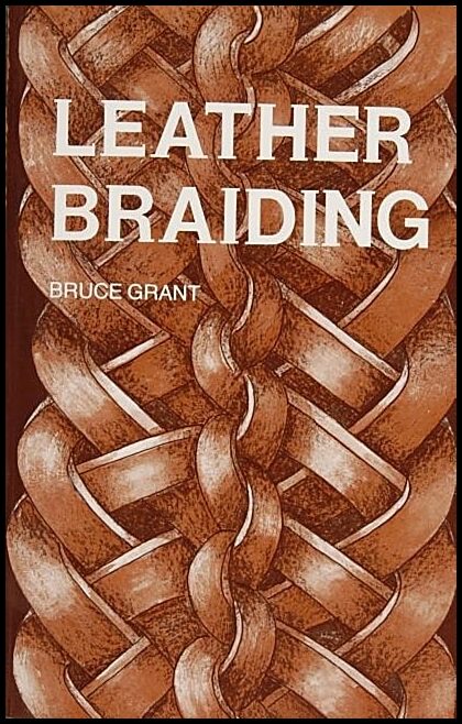 Grant, B. | Leather braiding