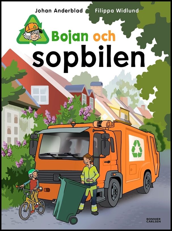 Anderblad, Johan| Widlund, Filippa | Bojan och sopbilen