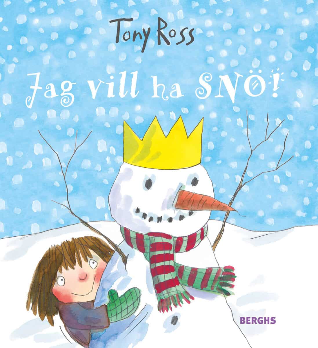 Ross, Tony | Jag vill ha snö!