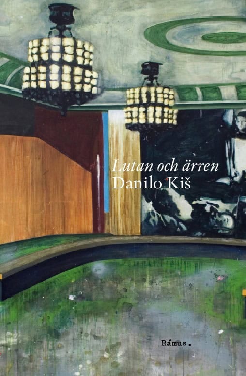 Kis, Danilo | Lutan och ärren