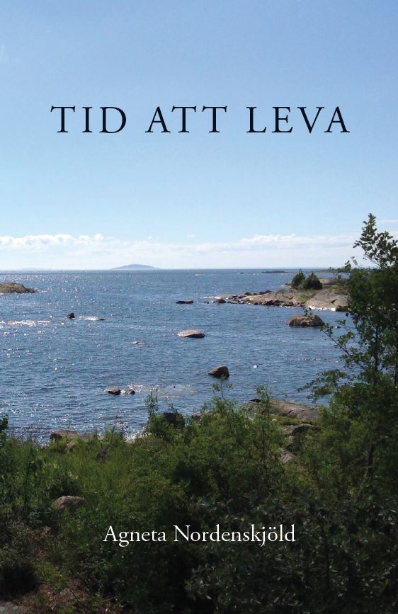 Nordenskjöld, Agneta | Tid att leva