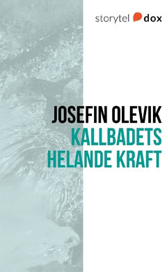 Olevik, Josefin | Kallbadets helande kraft