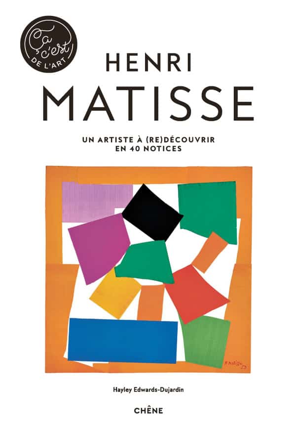 Edwards-Dujardin, Hayley | Henri Matisse : Ça, c'est de l'art