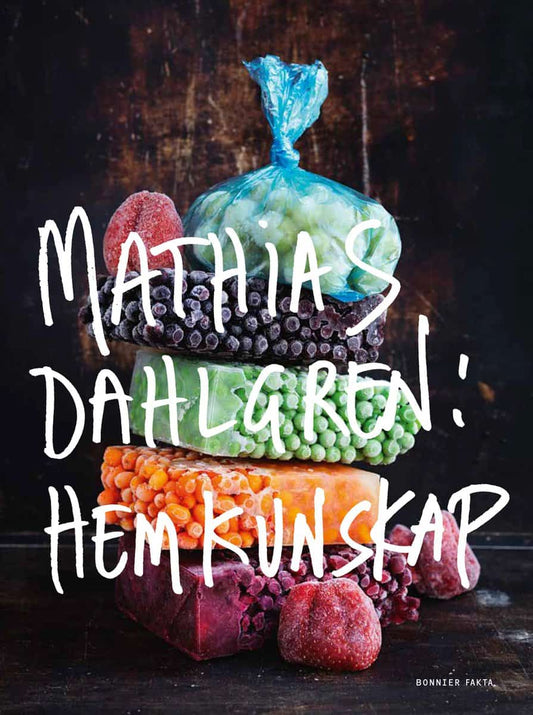 Dahlgren, Mathias | Mathias Dahlgren : Hemkunskap