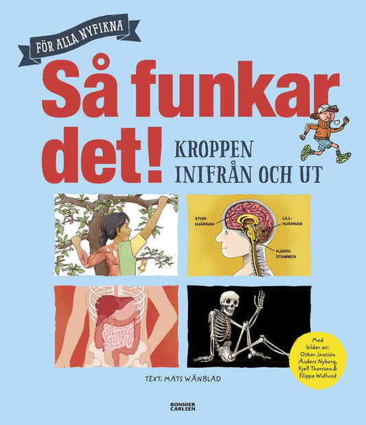 Wänblad, Mats | Så funkar det! : Kroppen inifrån och ut