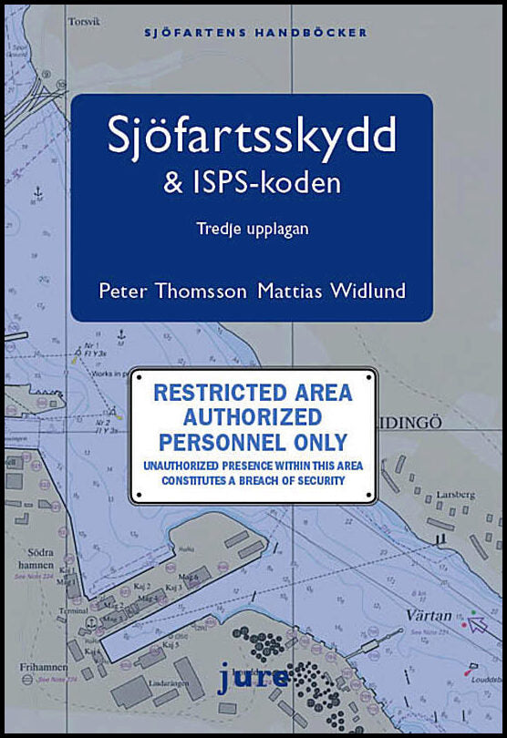 Thomson, Peter| Widlund, Mattias | Sjöfartsskydd & ISPS-koden
